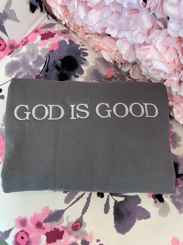 GOD IS GOOD Embroidered Sweatshirt