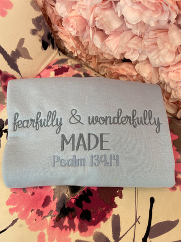Fearfully & Wonderfully Made Psalm 139:14 Embroidered Sweatshirt